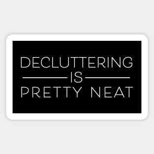 Decluttering Is Pretty Neat Professional Organizer's Sticker